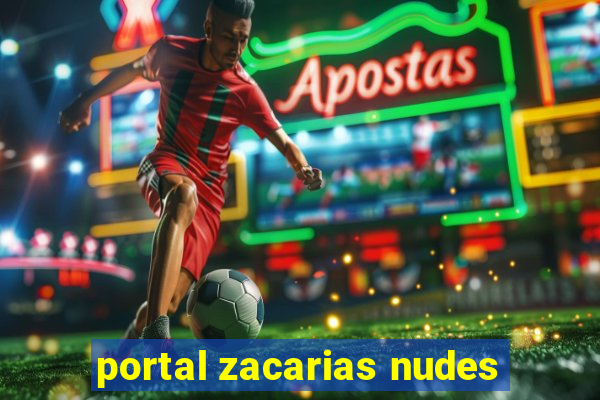 portal zacarias nudes